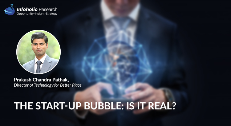 The Start-up Bubble: Is it real? 
